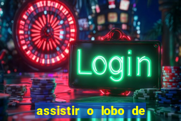 assistir o lobo de wall street